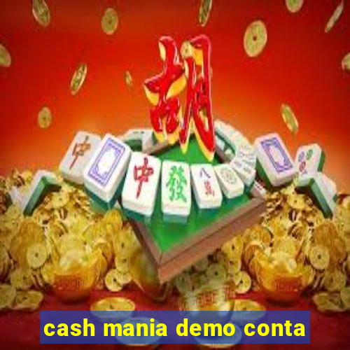 cash mania demo conta